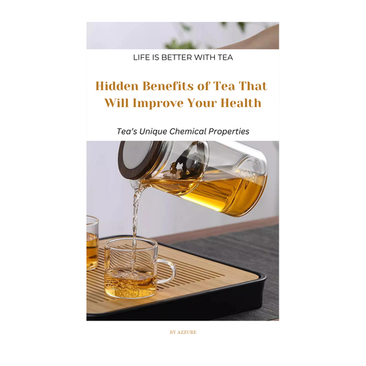 e-Book - Hidden Benefits of Tea That Will Improve Your Health